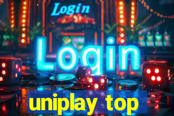 uniplay top